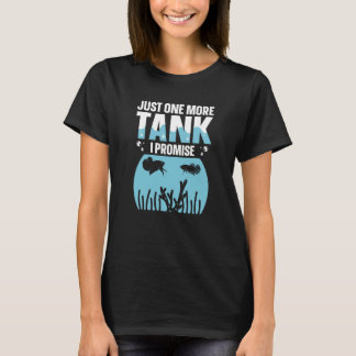 T-shirt Juste un réservoir de plus je promets Fish Tank Aq