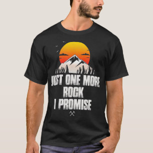T-shirt Juste Un Rocher De Plus Je Promets Drôle Géologue