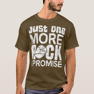 T-shirt Juste Un Rocher De Plus Je Promets Géologie Géolog