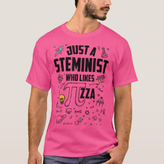 T-shirt Juste Un Stéméniste Qui Aime La Pizza, Drôle Stemi