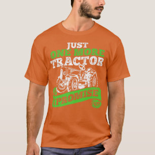 T-shirt Juste Un Tracteur De Plus Je Promets Agricole Agri
