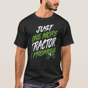 T-shirt Juste Un Tracteur de plus Je Promets Tractor Farme