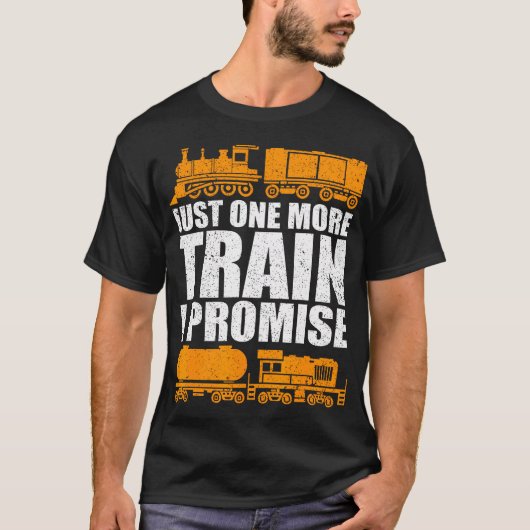 T-shirt Juste un train de plus, je vous le promets Modèle  (Devant)