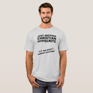 T-shirt Juste une autre chemise d'hypocrisie chrétienne Hu
