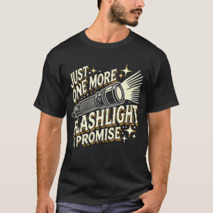 T-shirt Juste une autre lampe de poche, je promets, drôle
