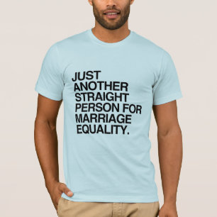 T-SHIRT JUSTE UNE AUTRE PERSONNE DROITE POUR L'ÉGALITÉ D