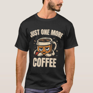 T-shirt « Juste une autre tasse de café » - Amateu