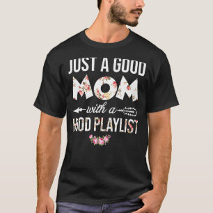 T-shirt Juste Une Bonne Maman Avec Un Hood Playlist Flower