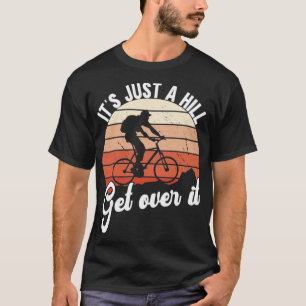 T-shirt Juste Une Colline Surmontez-La VTT