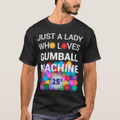 T-shirt Juste Une Dame Qui Aime Gumball Machine Gumball Co (Devant)