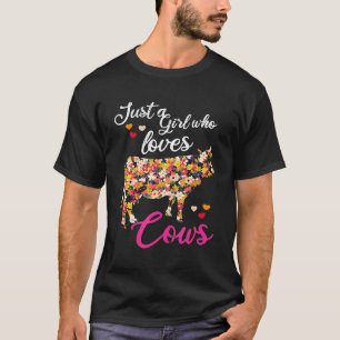 T-shirt Juste Une Fille Aimer Vache Heifer Fleur sauvage H