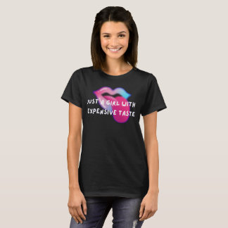 T-shirt Juste une fille avec des goûts de luxe drôle