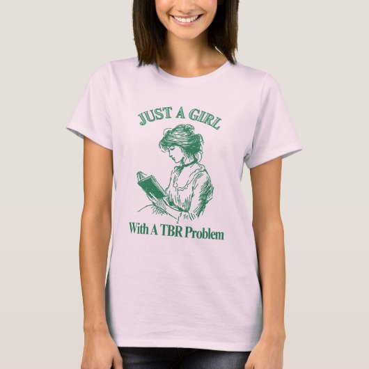 T-shirt Juste Une Fille Avec Un Problème TBR - Book Lover (Devant)