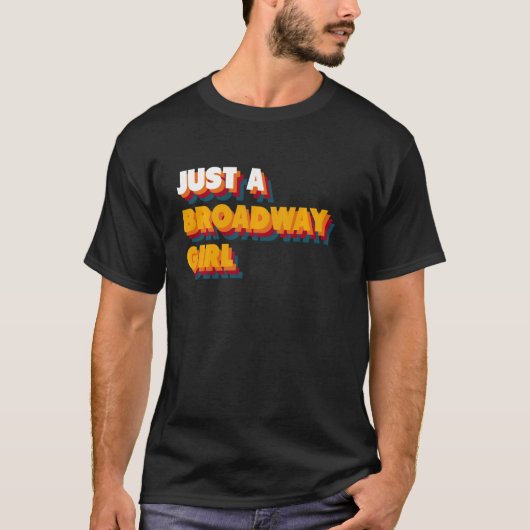T-shirt Juste Une Fille De Broadway (Devant)