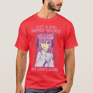 T-shirt Juste Une Fille Nommée Desiree Qui Aime Anime Pers