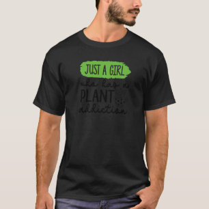 T-shirt Juste Une Fille Qui A Un Gardener De Toxicomanie P