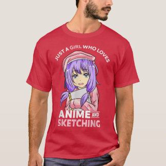 T-shirt Juste une fille qui aime Anime et Sketching Anime