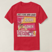T-shirt Juste Une Fille Qui Aime Anime Ramen Et Sketching  (Design devant)