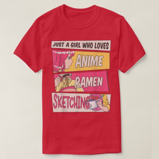 T-shirt Juste Une Fille Qui Aime Anime Ramen Et Sketching  (Design devant)