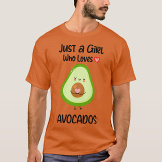 T-shirt Juste Une Fille Qui Aime Avocados Cute Vegan Avoca