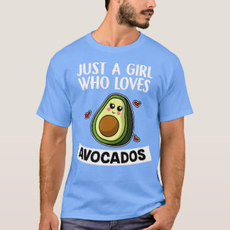 T-shirt Juste Une Fille Qui Aime Avocados Cute Vegan Avoca