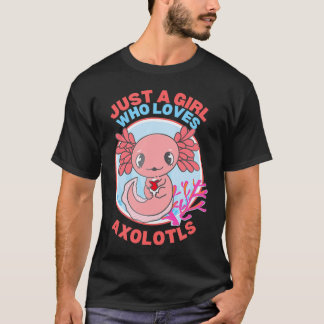 T-shirt Juste une fille qui aime Axolotl Anime Axolotyl Ka