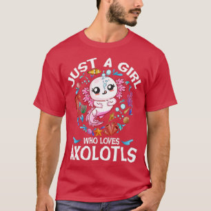 T-shirt Juste une fille qui aime Axolotls mignon amant Axo