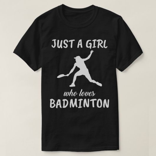 T-shirt Juste Une Fille Qui Aime Badminton (Design devant)