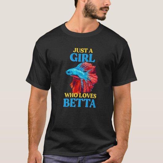 T-shirt Juste une fille qui aime Betta Fish Aquarium Pet B (Devant)