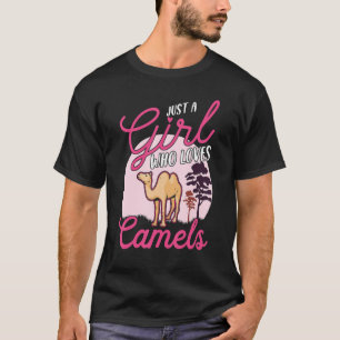 T-shirt Juste une fille qui aime Camels Dromedar 1