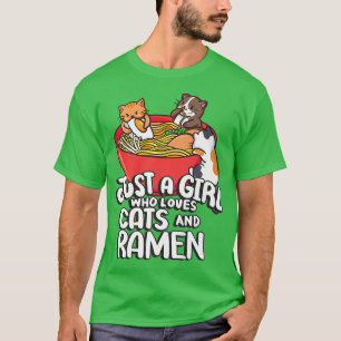 T-shirt Juste une fille qui aime chats et nouilles Ramen A
