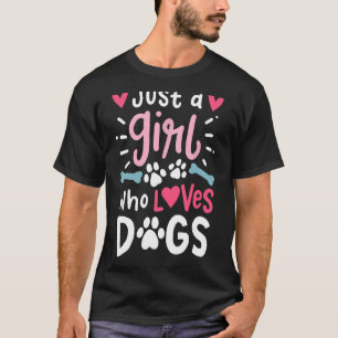 T-shirt Juste une fille qui aime Chiens Drôle cadeau pour
