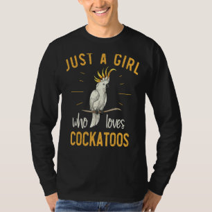 T-shirt Juste Une Fille Qui Aime Cockatoos Parrot Birding 