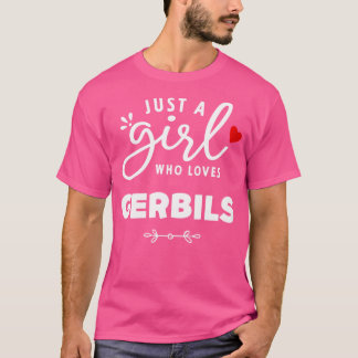 T-shirt Juste une fille qui aime Gerbils