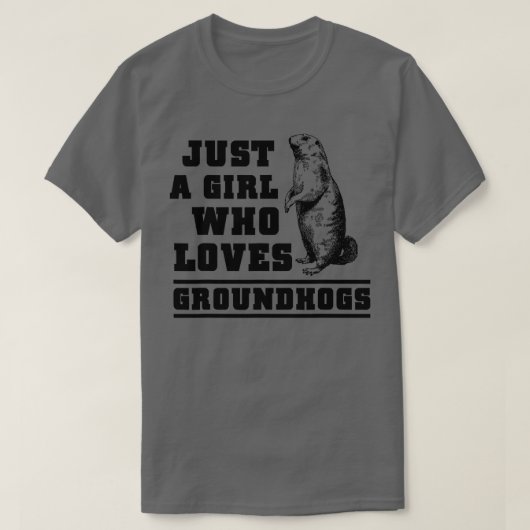 T-shirt Juste une fille qui aime Groundhogs, jour Groundho (Design devant)