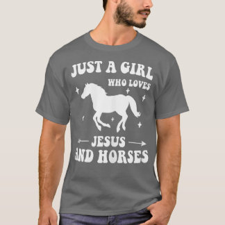 T-shirt Juste Une Fille Qui Aime Jésus Et Chevaux Amusants