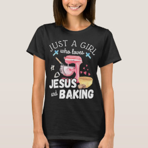 T-shirt Juste Une Fille Qui Aime Jésus Et La Cuisson - Drô