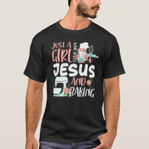 T-shirt Juste Une Fille Qui Aime Jésus Et La Pâtisserie Dr
