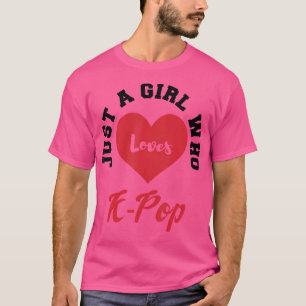 T-shirt Juste une fille qui aime K-Pop - Kpop Fan Girl Cad