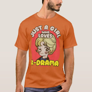 T-shirt Juste une fille qui aime KDrama Otaku Citations de