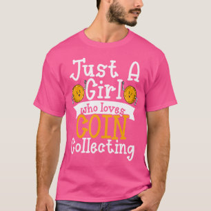 T-shirt Juste Une Fille Qui Aime La Collection De Monnaies
