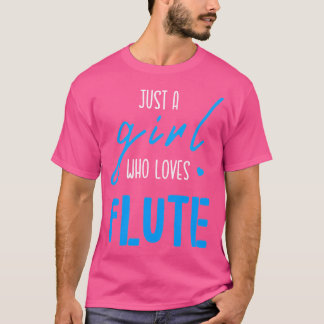 T-shirt Juste Une Fille Qui Aime La Flûte - Musique Instru
