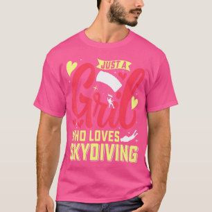 T-shirt Juste Une Fille Qui Aime La Skydiving Parachutant
