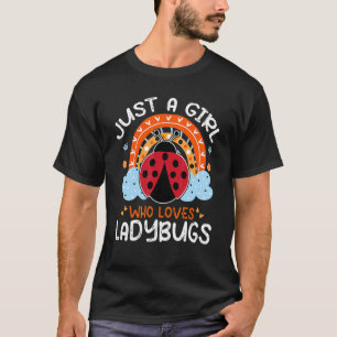 T-shirt Juste une fille qui aime Ladybugs jolie fleur Lady