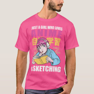 T-shirt Juste Une Fille Qui Aime L'Anime Et Le Sketching