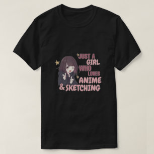 T-shirt Juste une fille qui aime l'Anime et l'Esquisse