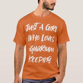 T-shirt Juste une fille qui aime l'aquarium garder 1