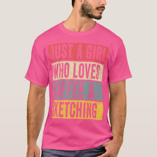 T-shirt Juste Une Fille Qui Aime Le Café Et Le Dessin