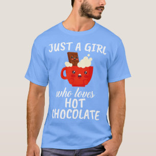 T-shirt Juste Une Fille Qui Aime Le Chocolat Chaud