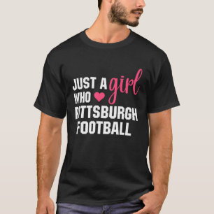 T-shirt Juste Une Fille Qui Aime Le Football De Pittsburgh